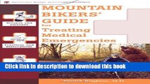 [Popular Books] Mountain Bikers  Guide to Treating Medical Emergencies (Treating Medical