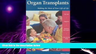 READ FREE FULL  Organ Transplants: Making the Most of Your Gift of Life (Patient Centered