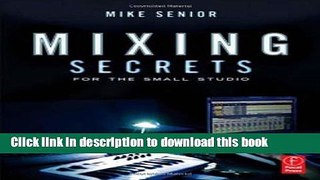 [Popular Books] Mixing Secrets for the Small Studio Free Online