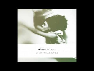 04) Paolo Cattaneo "Come Per Miracolo"