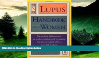Must Have  Lupus Handbook for Women: Up-to-Date Information on Understanding and Managing the