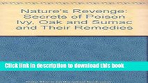 [Popular Books] Nature s Revenge: The Secrets of Poison Ivy, Poison Oak, Poison Sumac, and Their