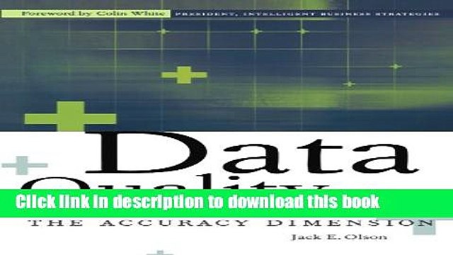 [PDF Kindle] Data Quality: The Accuracy Dimension (The Morgan Kaufmann Series in Data Management