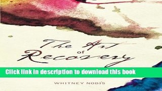 [Popular Books] The Art of Recovery Free Online