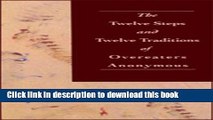 [Popular Books] The Twelve Steps and Twelve Traditions of Overeaters Anonymous Full Online