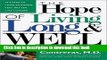 [Popular Books] Hope Of Living Long And Well: 10 Steps to look younger, feel better, live longer