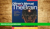 Must Have  The Owner s Manual for the Brain: Everyday Applications from Mind-Brain Research  READ