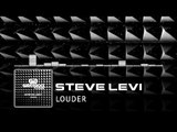 Steve Levi - Louder (Original Mix)