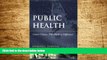 Must Have  Public Health: Career Choices That Make a Difference  READ Ebook Full Ebook Free