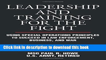 [Download] Leadership and Training for the Fight: Using Special Operations Principles to Succeed