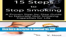 [Popular Books] 15 Steps to Stop Smoking: A Proven Step-by-Step Guide to Naturally Quit Smoking