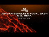 Jordan Schultz & Yuval Zach ft  Gera - Tonight We Jump (Original Extended Mix)