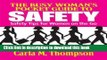 [Popular Books] The Busy Woman s Pocket Guide to Safety: Safety Tips for Busy Women on the Go: