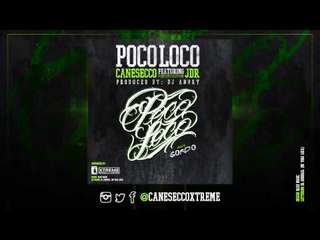 CaneSecco - Poco Loco feat JDR (Prod by Dj Andry)
