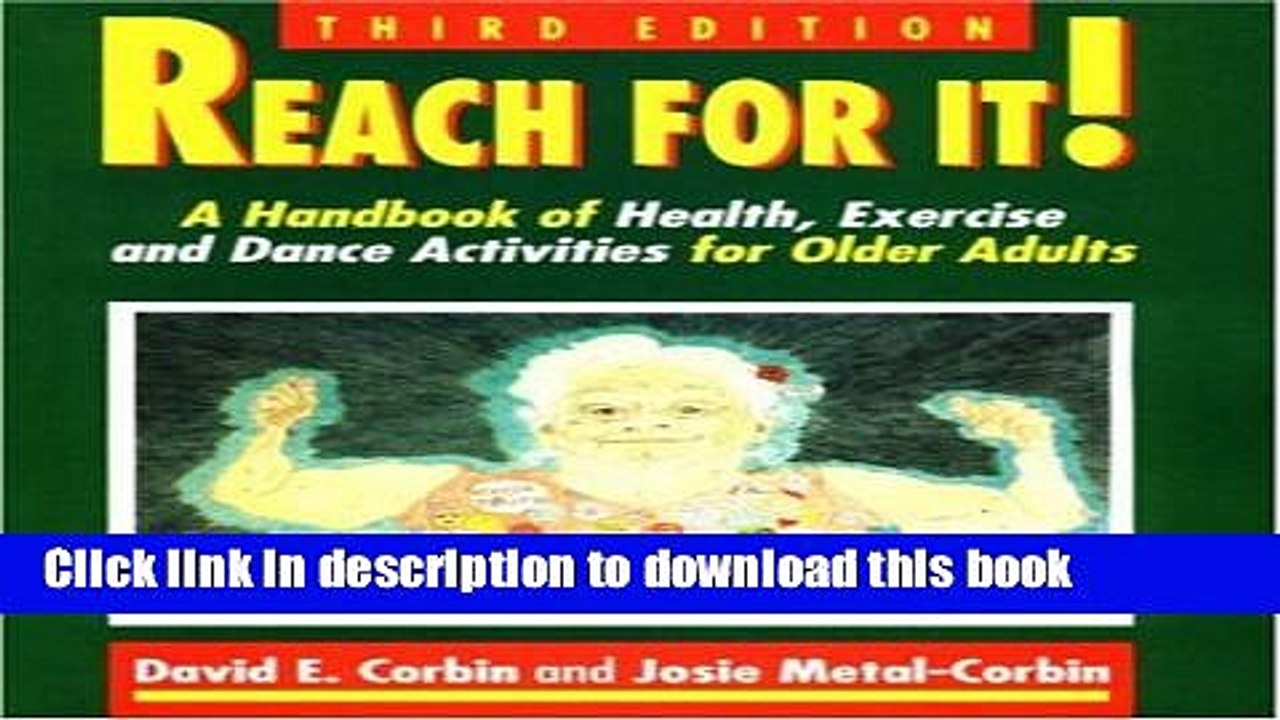 [Download] Reach for It: A Handbook of Health, Exercise and Dance for Older Adults Hardcover Online
