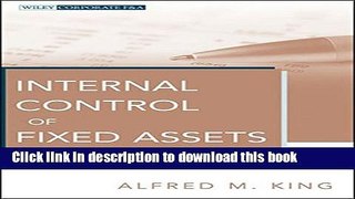 [Download] Internal Control of Fixed Assets: A Controller and Auditor s Guide Hardcover Online