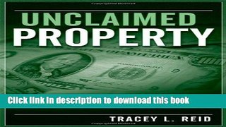 [Download] Unclaimed Property: A Reporting Process and Audit Survival Guide Paperback Online