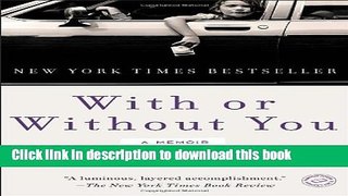 [Download] With or Without You: A Memoir Hardcover Free