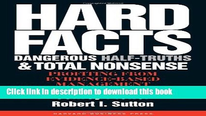 [Download] Hard Facts, Dangerous Half-Truths And Total Nonsense: Profiting From Evidence-Based