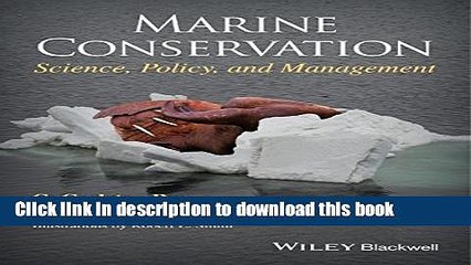 [Download] Marine Conservation: Science, Policy, and Management Hardcover Free