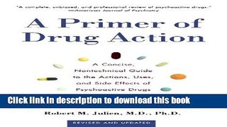 [Popular Books] A Primer of Drug Action: A Concise, Non-Technical Guide to the Actions, Uses, and