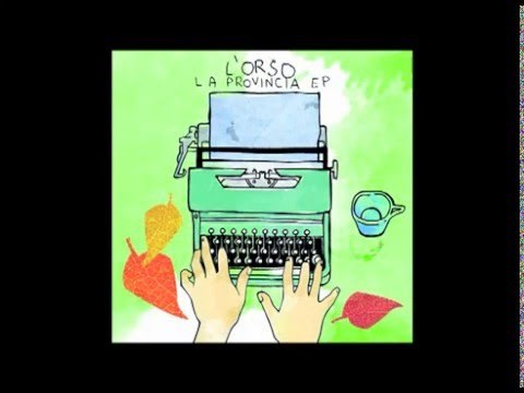 L'orso - Baci dalla provincia