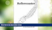 Big Deals  Rollercoaster: Finding and Treating Bipolar and Other Unstable Mood Disorders  Best