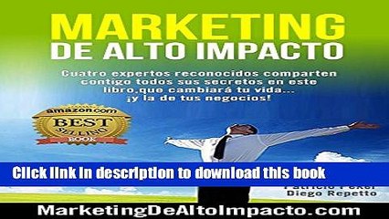 [Download] Marketing de Alto Impacto: Cuatro Expertos Reconocidos te comparten todos sus secretos