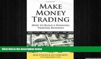 READ book  Make Money Trading: How to Build a Winning Trading Business with foreword by Toni