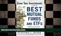READ book  Grow Your Investments with the Best Mutual Funds and ETF s: Making Long-Term