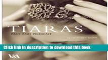 [Download] Tiaras: Past and Present Paperback Online