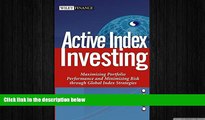 FREE PDF  Active Index Investing: Maximizing Portfolio Performance and Minimizing Risk Through