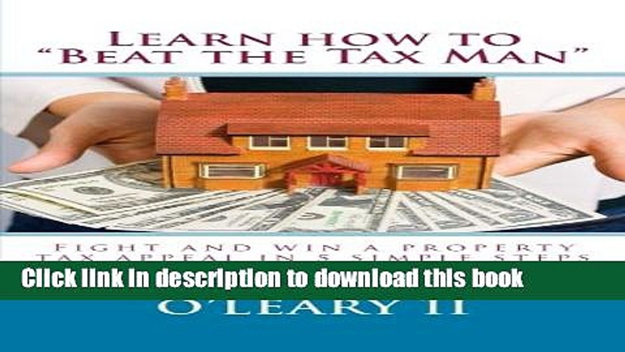 [Download] Learn how to "Beat the Tax Man": Fight and win a property tax appeal in 5 simple steps