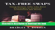 [Download] Tax-Free Swaps: Using Section 1031 Like-Kind Exchanges to Preserve Investment Net Worth