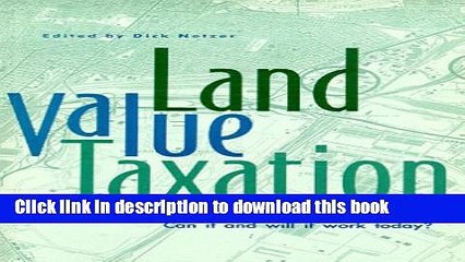 [Download] Land Value Taxation: Can It and Will It Work Today? Paperback Free