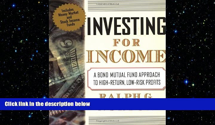 READ book  Investing for Income: A Bond Mutual Fund Approach to High-Return, Low-Risk Profits