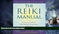 Must Have  The Reiki Manual: A Training Guide for Reiki Students, Practitioners, and Masters