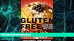 Must Have  Gluten Free Cookbook: Gluten Free Weight Loss for Gluten Free Living  READ Ebook Full