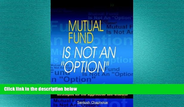 READ book Mutual Fund Is Not an Option - Strategies for the Aggressive Self-Investor