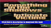 [Popular Books] Something in the Shadows / Intimate Victims (Stark House Suspense Classics)