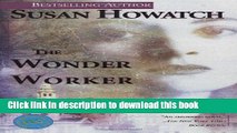 [Popular Books] The Wonder Worker (Ballantine Reader s Circle) Free Online