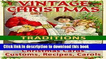 [Download] VINTAGE CHRISTMAS TRADITIONS: Christmas Cards, Customs, Carols, Legends, Poems,