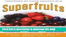 [Popular Books] Superfruits: (Top 20 Fruits Packed with Nutrients and Phytochemicals, Best Ways to