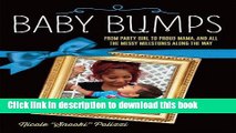 [Popular Books] Baby Bumps: From Party Girl to Proud Mama, and all the Messy Milestones Along the