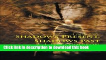 [Download] Shadows Present, Shadows Past: A Ghost Story Kindle Online