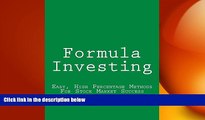 Free [PDF] Downlaod  Formula Investing: Easy, High Percentage Methods For Stock Market Success