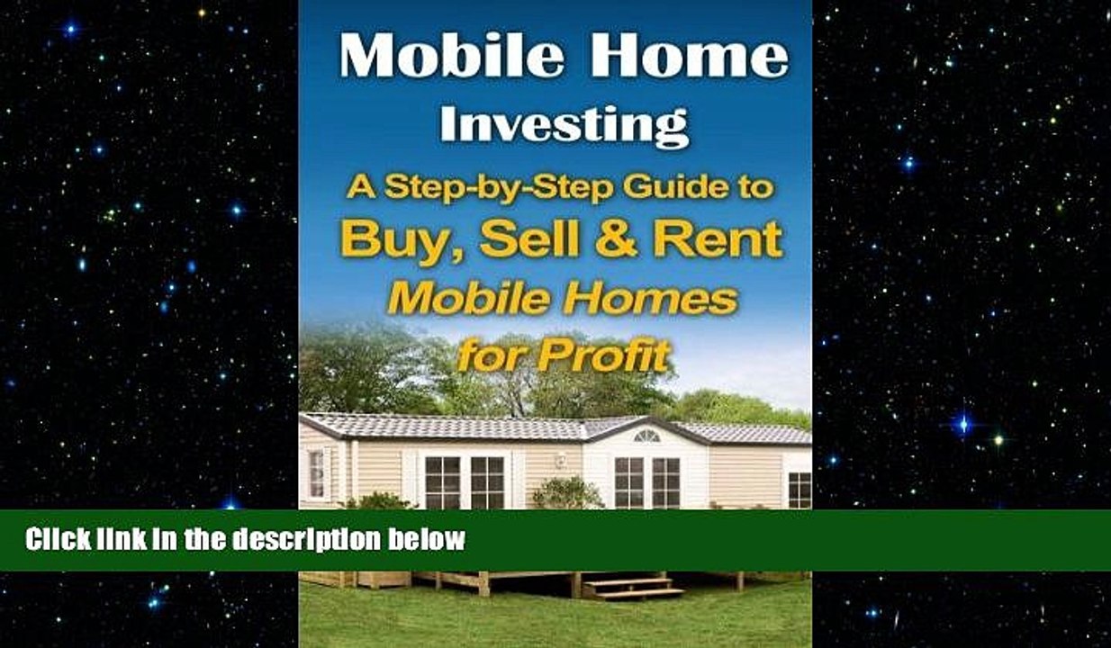 READ book  Mobile Home Investing: A Step-by-Step Guide to Buy, Sell   Rent Mobile Homes for