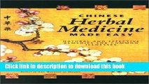 [Popular Books] Chinese Herbal Medicine Made Easy: Effective and Natural Remedies for Common