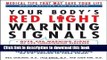 [Popular Books] Your Body s Red Light Warning Signals, revised edition: Medical Tips That May Save