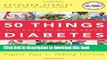 [Popular Books] 50 Things You Need to Know about Diabetes: Expert Tips for Taking Control Full